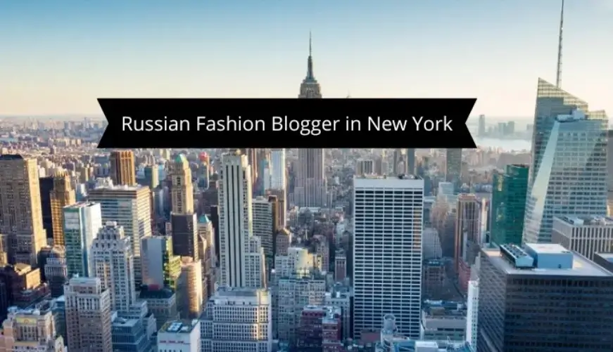 russian fashion blogger in new york